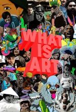 Watch What is Art Zmovies