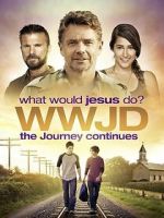 Watch WWJD: What Would Jesus Do? The Journey Continues Zmovies