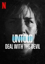 Watch Untold: Deal with the Devil Zmovies