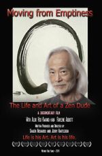 Watch Moving from Emptiness: The Life and Art of a Zen Dude Zmovies
