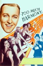 Watch Too Much Harmony Zmovies
