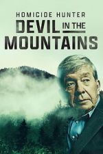 Watch Homicide Hunter: Devil in the Mountains (TV Special 2022) Zmovies