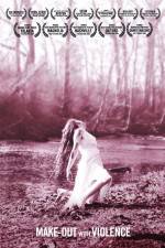 Watch Make-Out with Violence Zmovies