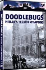 Watch The War File: Doodlebugs - Hitler's Terror Weapons Zmovies
