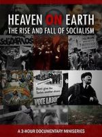 Watch Heaven on Earth: The Rise and Fall of Socialism Zmovies