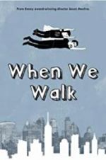 Watch When We Walk Zmovies