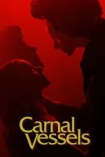 Watch Carnal Vessels Zmovies