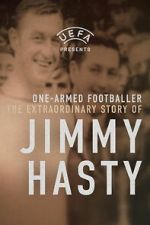 Watch One-Armed Wonder: The Extraordinary Story of Jimmy Hasty Zmovies
