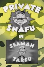 Watch Private Snafu Presents Seaman Tarfu in the Navy (Short 1946) Zmovies