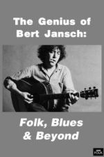 Watch Genius of Bert Jansch: Folk, Blues & Beyond Zmovies