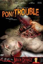 Watch Pony Trouble Zmovies