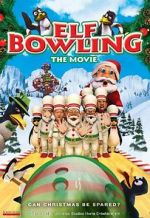 Watch Elf Bowling the Movie: The Great North Pole Elf Strike Zmovies