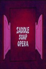 Watch Saddle Soap Opera Zmovies