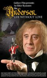 Watch Andersen. Zhizn bez lyubvi Zmovies
