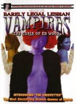 Watch Barely Legal Lesbian Vampires: The Curse of Ed Wood! Zmovies