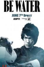 Watch Be Water Zmovies