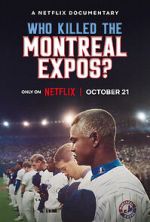 Watch Who Killed the Montreal Expos? Zmovies