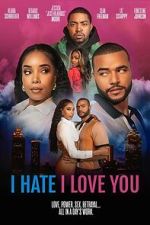 Watch I Hate I Love You Zmovies