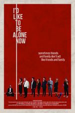 Watch I\'d Like to Be Alone Now Zmovies