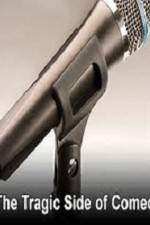 Watch The Tragic Side of Comedy Zmovies