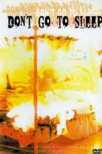 Watch Don't Go to Sleep Zmovies