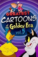 Watch Greatest Cartoons of the Golden Era Vol. 5 Zmovies