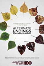 Watch Alternate Endings: Six New Ways to Die in America Zmovies