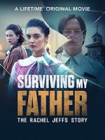 Watch Surviving My Father: The Rachel Jeffs Story Zmovies