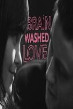 Watch Brainwashed Love Zmovies