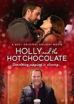 Watch Holly and the Hot Chocolate Zmovies