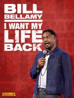 Watch Bill Bellamy: I Want My Life Back (TV Special 2022) Zmovies
