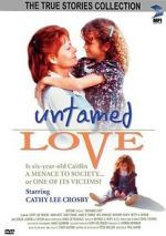 Watch Untamed Love Zmovies