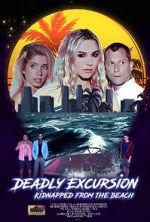 Watch Deadly Excursion: Kidnapped from the Beach Zmovies