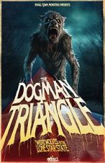 Watch The Dogman Triangle: Werewolves in the Lone Star State Zmovies
