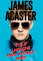 Watch James Acaster: Cold Lasagne Hate Myself 1999 (TV Special 2020) Zmovies