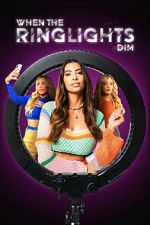 Watch When the Ringlights Dim Zmovies
