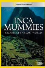 Watch National Geographic Inca Mummies: Secrets of the Lost World Zmovies
