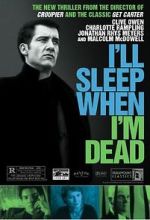 Watch I\'ll Sleep When I\'m Dead Zmovies