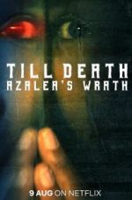 Watch Till Death: Azalea\'s Wrath Zmovies