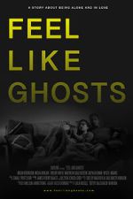 Watch Feel Like Ghosts Zmovies