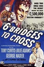 Watch Six Bridges to Cross Zmovies