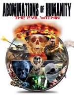 Watch Abominations of Humanity: The Evil Within Zmovies
