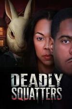 Watch Deadly Squatters Zmovies