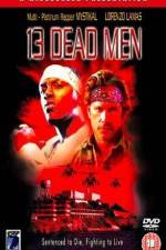 Watch 13 Dead Men Zmovies