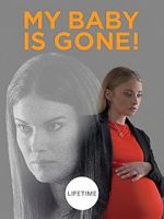Watch My Baby Is Gone! Zmovies