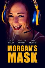 Watch Morgan\'s Mask Zmovies
