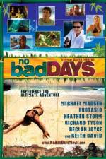 Watch No Bad Days Zmovies