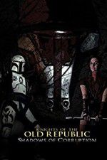 Watch Knights of the Old Republic: Shadows of Corruption Zmovies