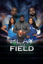 Watch Play the Field Zmovies