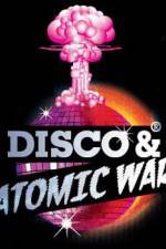 Watch Disco and Atomic War Zmovies